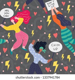 Vector seamless pattern with women holding positive banners yes you can, chin up, don t give up. Feminism support concept, girl power, social justice.