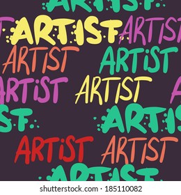 Vector seamless pattern. Word "artist" repeating on dark background