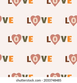 Vector seamless pattern with the word love and hearts on pastel background. Trendy design for valentine's day, wedding, love theme, textile, wallpaper, wrapping paper	