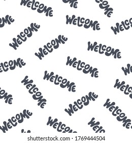 Vector seamless pattern with word welcome. Simple modern design isolated on white background. eps 10