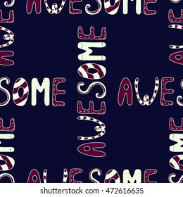 Vector seamless pattern of words. Awesome. Colorful text