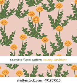 Vector seamless pattern from yellow dandelions. Fashionable colours. For fabric, cloth design, wallpaper.