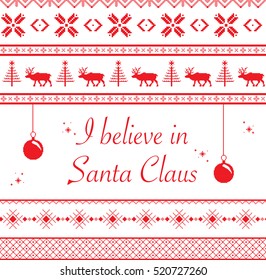 Vector seamless texture I Believe In Santa Claus pattern for gift white and red