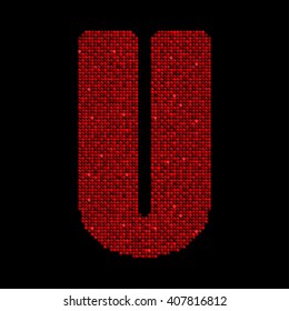 Vector sequins letter - U. Glitter font shape of red dots, points, circles. Sequin type, alphabet, font. Creative disco club bright sparkle. Red glitters, sparkles, paillettes letters.