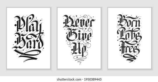 Vector set of 3 lettering poster illustration with quote for t-shirt print, decoration, tattoo. Hand drawn gothic german style, modern calligraphy text on white background, motivational quotes.