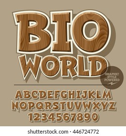 Vector set of alphabet letters, numbers and punctuation symbols. Wooden poster for ecology activity with text Bio world