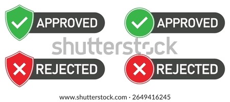 Vector set of approved and rejected labels with shield and circle tick and cross icons. Green for approval and red for rejection. Modern flat design for UI, web, apps, or form status indicators.