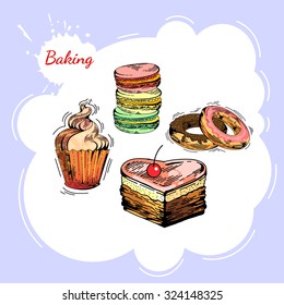 Vector set of bakery sweets. Hand drawing pastry, bakery products. Elements for cake websites. Cake, cupcake, muffin, pie, donut, macaroon, pastries  and other baked goods