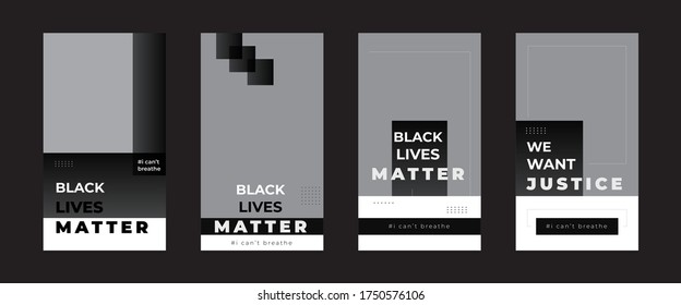 Vector set of black lives matter social media post stories template. Great for I can't breath and we want justice promotional no racism slogan presenting social web banner design.