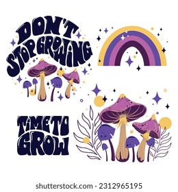 Vector set of bright compositions with motivational lettering, rainbow, mushrooms, twigs and glitter stars, mushroom spores. Stickers, patches or t-shirt prints in trendy colors