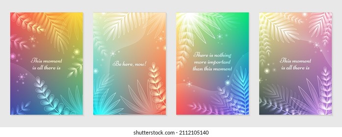 Vector set of bright gradient covers with palm leaves and shiny plants. Design of flyers, banners, card, posters for products of yoga, mental health, meditation, enjoy and concept with positive vibes.