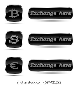 The vector set of buttons.With symbol bit coin,dollar,euro and text exchange here 