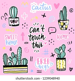 Vector set with cactuses, positive phrases, elements. Cute vector cactus. Hand drawn Bright stickers collection. Trendy patches, pins, badges. Prickly green houseplant. Doodle style.