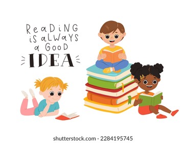Vector set of cartoon children reading books. Multiracial kids in different poses with book and phrase Reading is always a good idea.