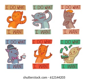 Vector set of cartoon images of funny cats with different actions and emotions on a white background. Inscription "I do what I want". Positive character. Pet. Color image. Vector illustration.