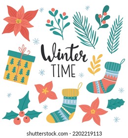 Vector set of Christmas and New year elements. Hand-written lettering Winter Time. Warm socks, gift box, christmas flowers, needles, poinsettia, mistletoe, holly leaves,  branches with berries. 