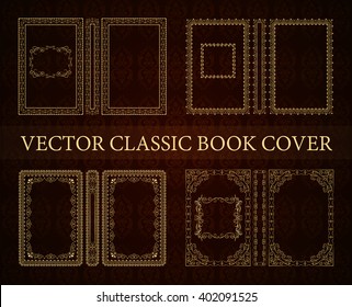 Vector set classical book cover. Decorative vintage frame or border to be printed on the covers of books. Drawn by the standard size