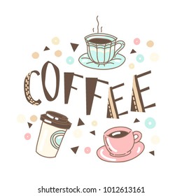 Vector set collection design with cute sweet coffee tea cup and word coffee