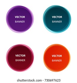 Vector set of colorful round shape abstract banners. Graphic overlay banners,label, tags, speech bubbles design