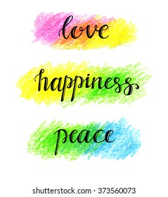 Vector set of concept scripts and design elements. Bright colorful pencil textured stripes and hand written words Love, happiness, peace. Multicolored isolated elements on white background.