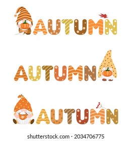 Vector - Set cute Gnome with word Autumn, pumpkin, maple leaves, coffee cup. Fall season concept. Can be use decorate any card, web, poster, banner, print, paper, sticker.
