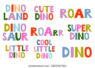 Vector set of cute hand drawn dinosaur related lettering text, illustration for kids, collection of quotes.