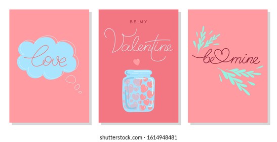 Vector set of cute, pink, greeting cards. Be mine Valentine. Calligraphy, lettering. Hand lettering, love, be mine. Illustrations of hearts, thoughts, leaves, blue jar.