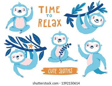 Vector set of cute sloths bears. Funny cartoon characters are isolated on white background. Summer kids print with sloths and text "Time to relax". 