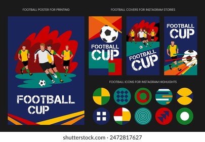 Vector set dedicated to the football cup for web and print: poster, Instagram story covers and main icons. Bright and dynamic banners with illustration elements for use in business, marketing, etc.