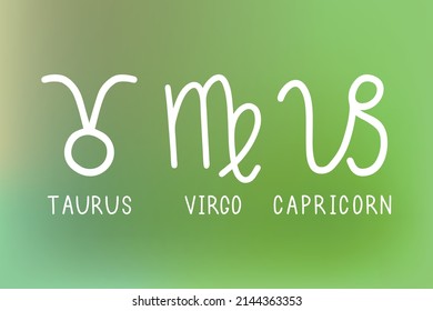Vector set of earth zodiac signs. Symbols 3 signs with inscriptions. Taurus, Virgo and Capricorn. Vector images of zodiac signs for astrology and horoscopes.