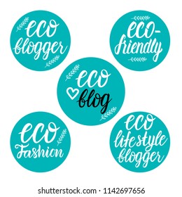 Vector Set Eco fashion, blogger, eco friendly, eco blog, eco life style inscription lettering on a circle shape sign isolated white backgroud