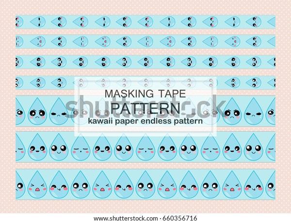 Vector set of endless, seamless border patterns.\
Template for washi tape (means paper tape), masking tape, sticky\
ribbon, dividers. Kawaii water drops. Funny, cute, sweet emotion\
smiles, flat style