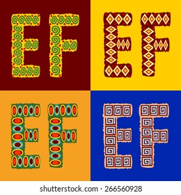 Vector set of ethnic font with african ornament. Optional different styles. Letters E F