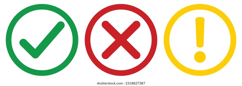 Vector set of flat round check mark, X mark icons, exclamation point. Checkmark, exclamation round sign, X mark -stock vector. Vector illustration in color green, yellow, red outline