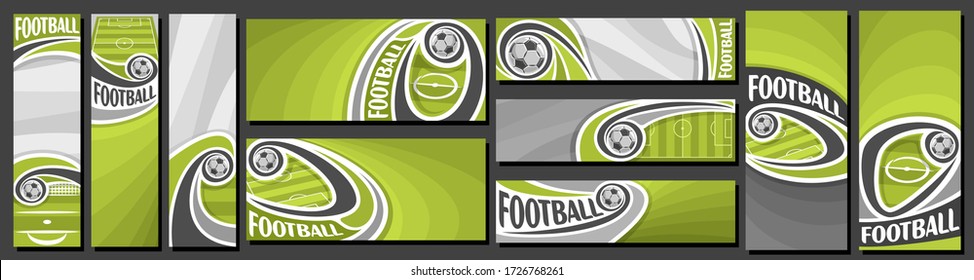 Vector set of Football Banners, vertical and horizontal decorative art templates for football events with illustration of sport field and flying on curve trajectory football ball on grey background.