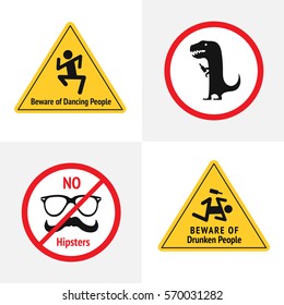 Vector set of the funny road signs for bar or night club. Beware of dancing people, dino with bottle, no hipsters, beware of drunken people. Yellow and red attention signs. Flat design