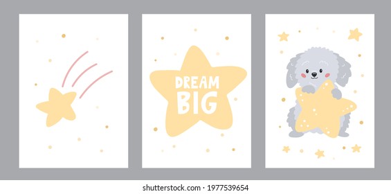 Vector set of greeting cards and posters. Cute cartoon dog with star. Lettering dream big. Hand drawn doodle animal. Space theme.