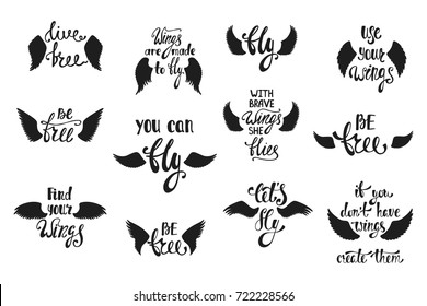 Vector set of hand drawn calligraphy phrases with angel wings. Romantic typography design. Motivation and inspiration quotes about freedom for t-shirt, greeting cards, prints, posters.