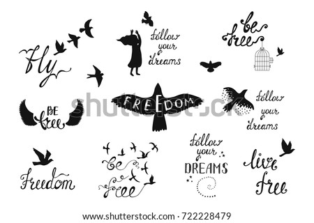 Vector set of hand drawn calligraphy phrases with flying birds, angel wings. Romantic typography design. Motivation and inspiration quotes about freedom for t-shirt, prints, posters.