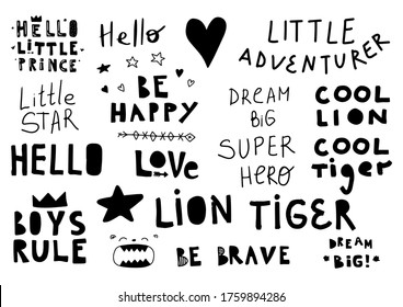 Vector set hand drawn lettering isolated on white background. Cute kids phrases for baby room, greeting card, print on the wall, pillow, decoration kids interior, baby wear and t shirts. Outline text.