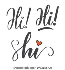 Vector Set of hand drawn lettering on white background. Lettering typography sign. Vector calligraphy. Word hi.