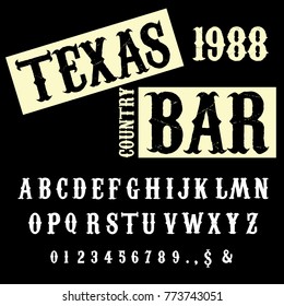 Vector set of hand drawn trendy fonts ABC letters typeface and numbers named Texas Country Bar 1988