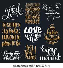 Vector set of hand lettering with motivational phrases. Calligraphy inspirational quotes collection.