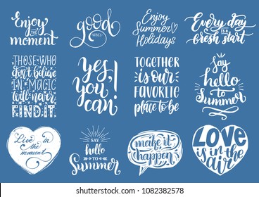 Vector set of hand lettering with motivational phrases. Calligraphy inspirational quotes collection.