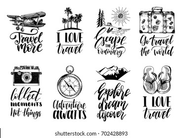 Vector set of hand lettering with phrases about traveling and sketches of touristic symbols. Illustrated inspirational quotes collection for journeys.