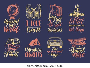Vector set of hand lettering with phrases about traveling and sketches of touristic symbols. Illustrated inspirational quotes collection for journeys.