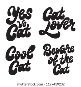 Vector set of handwritten lettering about cats. Template for card, poster. banner, print for t-shirt, pin, badge, patch.