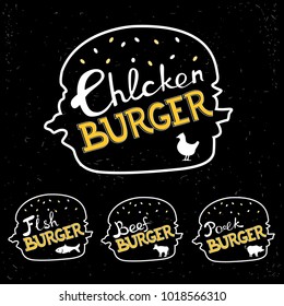 Vector set of illustrations of burgers of different tastes: chicken, fish, beef, pork burgers .Hand lettering burger design concept. Black scratched background.