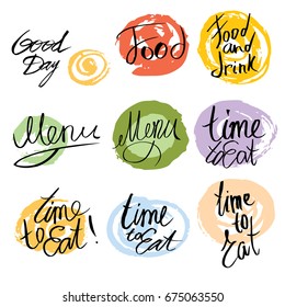 Vector set of ink spots with the inscription: a good day, food and drinks, time to eat. Icons, monograms, prints T-shirts