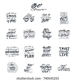 Vector set with Inspirational Quotes. Lettering designs ca be used for tshirts, posters,cards etc.